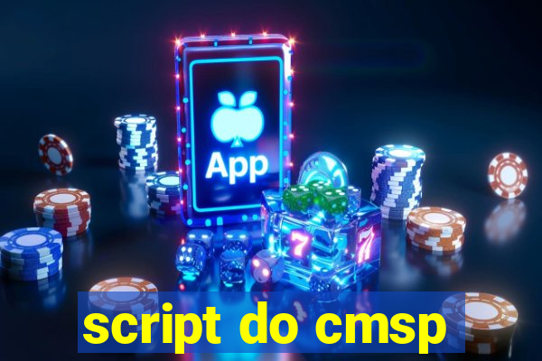 script do cmsp